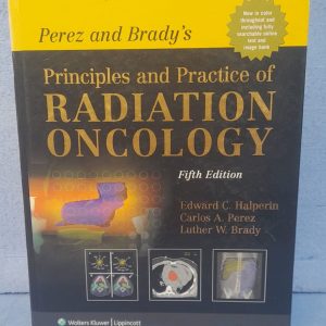 Principles and Practice of Radiation Oncology